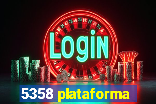 5358 plataforma